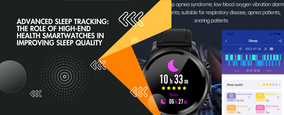 Advanced Sleep Tracking: The Role of High-End Health Smartwatches in Improving Sleep Quality